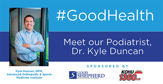 Meet Our Podiatrist, Dr. Kyle Duncan | Good Shepherd Health Care System